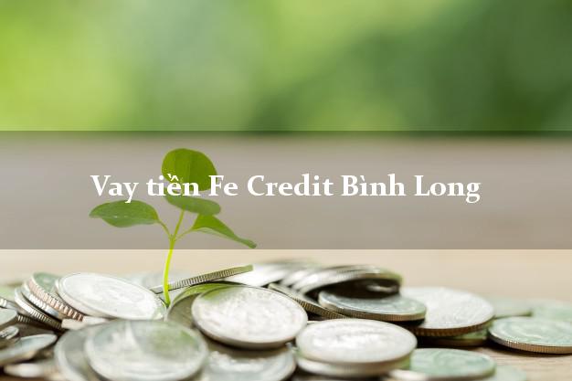 Vay tiền Fe Credit Bình Long Bình Phước Vay tiền Fe Credit Bình Long Bình Phước