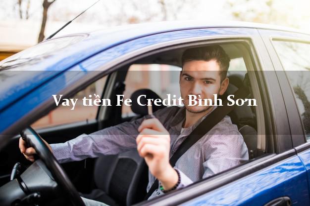 Vay tiền Fe Credit Bình Sơn Quảng Ngãi Vay tiền Fe Credit Bình Sơn Quảng Ngãi