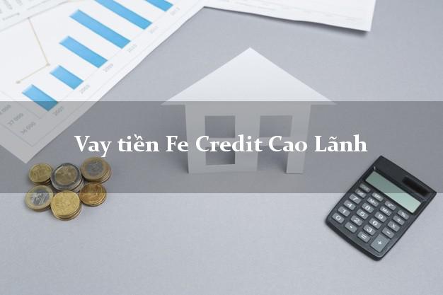 Vay tiền Fe Credit Cao Lãnh Đồng Tháp Vay tiền Fe Credit Cao Lãnh Đồng Tháp