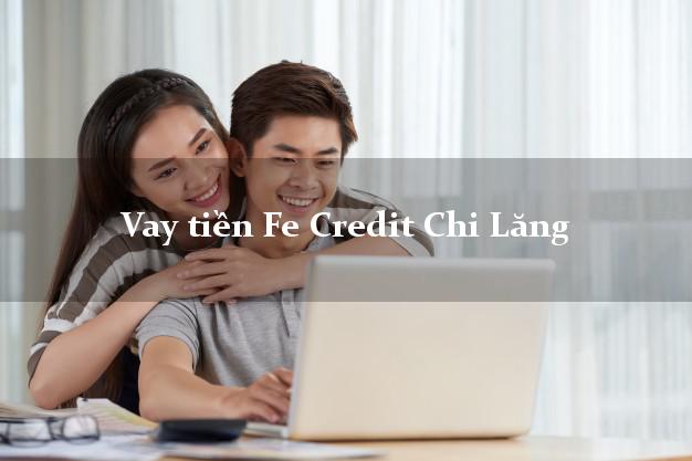Vay tiền Fe Credit Chi Lăng Lạng Sơn Vay tiền Fe Credit Chi Lăng Lạng Sơn