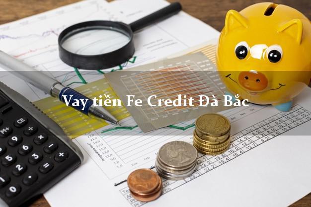 Vay tiền Fe Credit Đà Bắc Hòa Bình Vay tiền Fe Credit Đà Bắc Hòa Bình