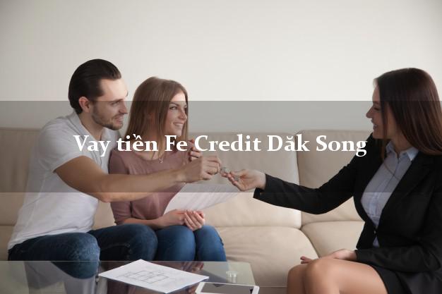 Vay tiền Fe Credit Dăk Song Đắk Nông Vay tiền Fe Credit Dăk Song Đắk Nông