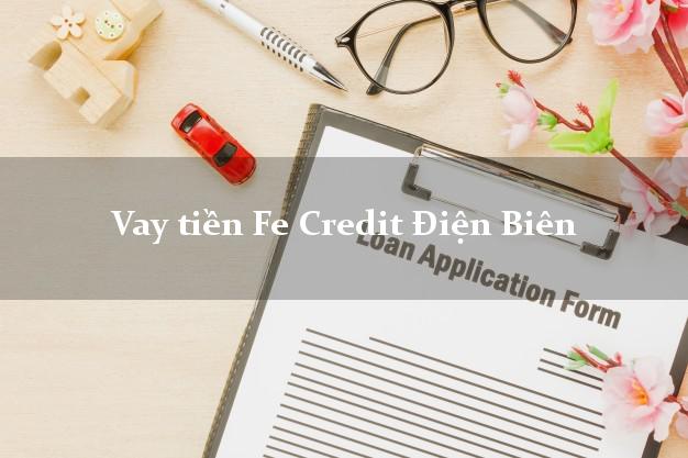 Vay tiền Fe Credit Điện Biên Vay tiền Fe Credit Điện Biên