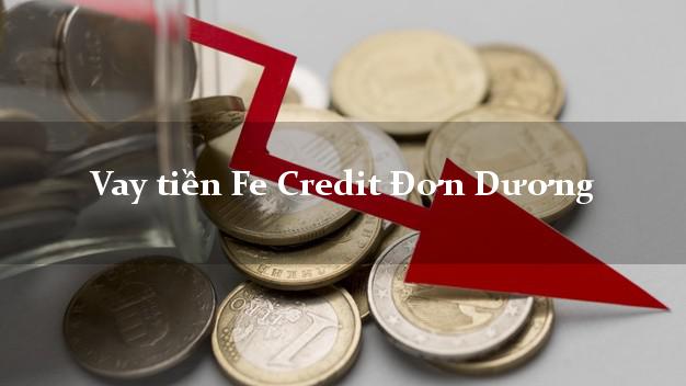 Vay tiền Fe Credit Đơn Dương Lâm Đồng Vay tiền Fe Credit Đơn Dương Lâm Đồng