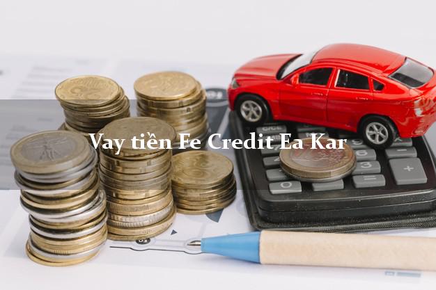 Vay tiền Fe Credit Ea Kar Đắk Lắk Vay tiền Fe Credit Ea Kar Đắk Lắk