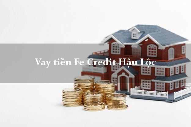 Vay tiền Fe Credit Hậu Lộc Thanh Hóa Vay tiền Fe Credit Hậu Lộc Thanh Hóa