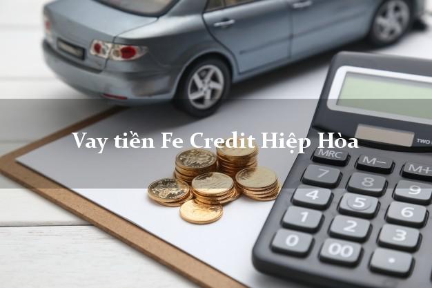 Vay tiền Fe Credit Hiệp Hòa Bắc Giang Vay tiền Fe Credit Hiệp Hòa Bắc Giang