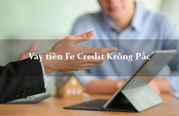Vay tiền Fe Credit Krông Pắc Đắk Lắk Vay tiền Fe Credit Krông Pắc Đắk Lắk