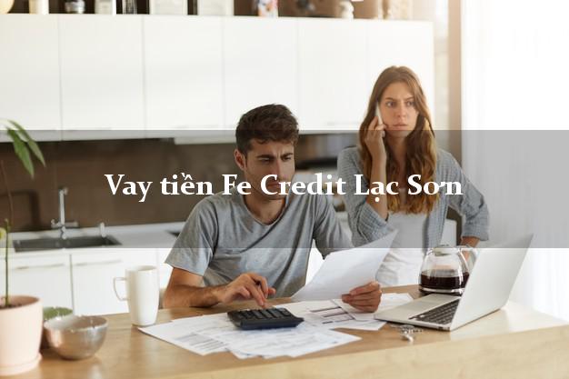 Vay tiền Fe Credit Lạc Sơn Hòa Bình Vay tiền Fe Credit Lạc Sơn Hòa Bình