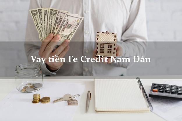 Vay tiền Fe Credit Nam Đàn Nghệ An Vay tiền Fe Credit Nam Đàn Nghệ An