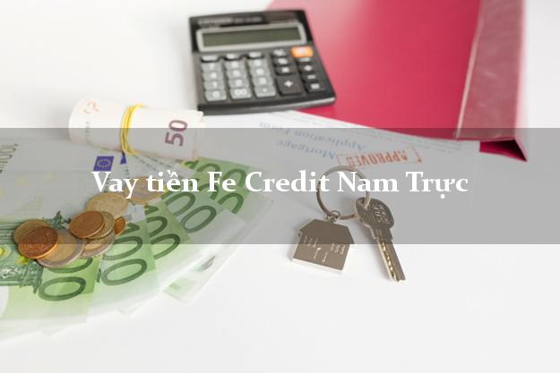 Vay tiền Fe Credit Nam Trực Nam Định Vay tiền Fe Credit Nam Trực Nam Định