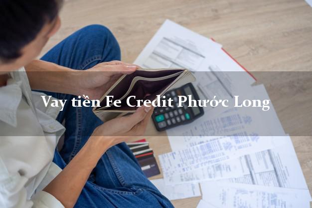Vay tiền Fe Credit Phước Long Bạc Liêu Vay tiền Fe Credit Phước Long Bạc Liêu