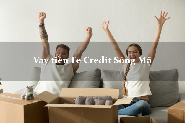 Vay tiền Fe Credit Sông Mã Sơn La Vay tiền Fe Credit Sông Mã Sơn La