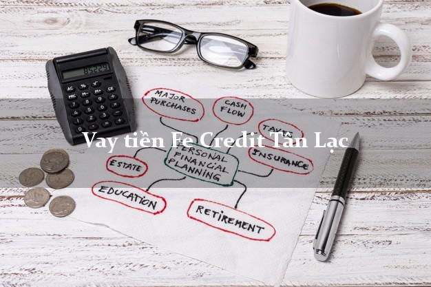 Vay tiền Fe Credit Tân Lạc Hòa Bình Vay tiền Fe Credit Tân Lạc Hòa Bình