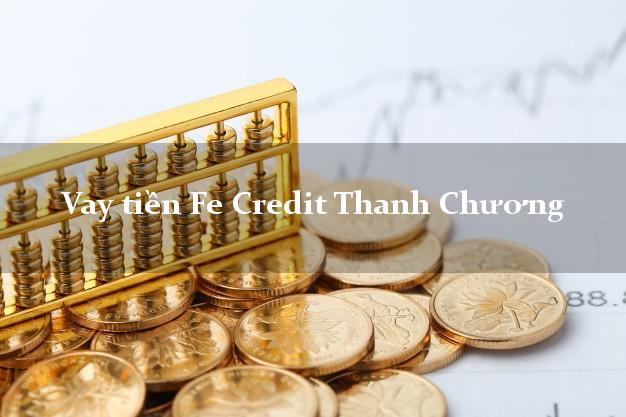 Vay tiền Fe Credit Thanh Chương Nghệ An Vay tiền Fe Credit Thanh Chương Nghệ An