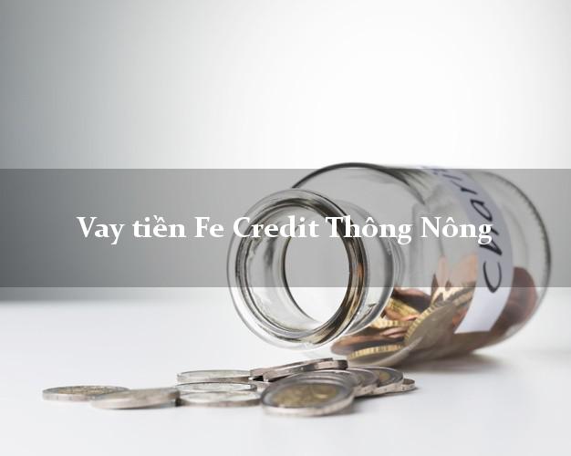 Vay tiền Fe Credit Thông Nông Cao Bằng Vay tiền Fe Credit Thông Nông Cao Bằng