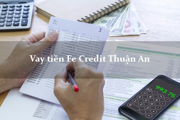 Vay tiền Fe Credit Thuận An Bình Dương Vay tiền Fe Credit Thuận An Bình Dương