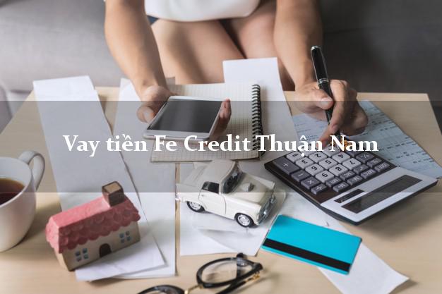Vay tiền Fe Credit Thuận Nam Ninh Thuận Vay tiền Fe Credit Thuận Nam Ninh Thuận