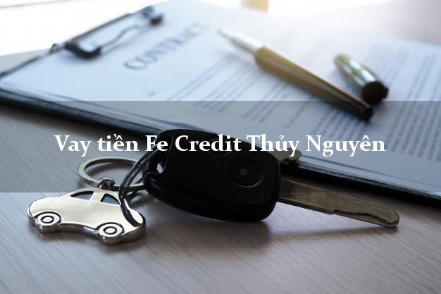 Vay tiền Fe Credit Thủy Nguyên Hải Phòng Vay tiền Fe Credit Thủy Nguyên Hải Phòng