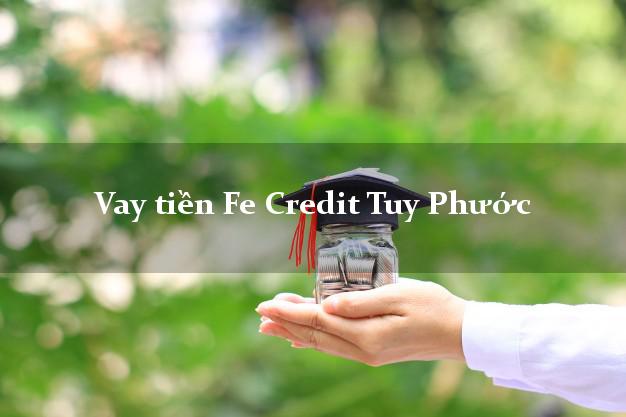 Vay tiền Fe Credit Tuy Phước Bình Định Vay tiền Fe Credit Tuy Phước Bình Định