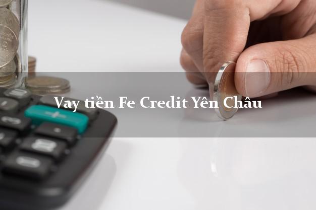 Vay tiền Fe Credit Yên Châu Sơn La Vay tiền Fe Credit Yên Châu Sơn La